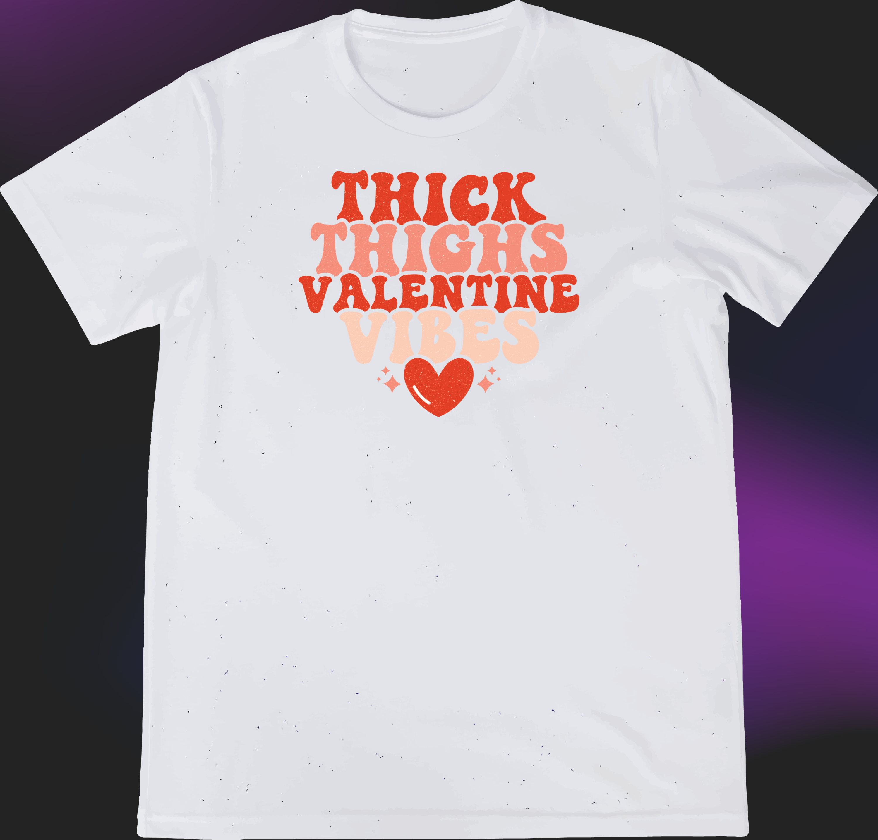 Ready-to-Press Thick Thighs Valentine Vibes DTF Transfer