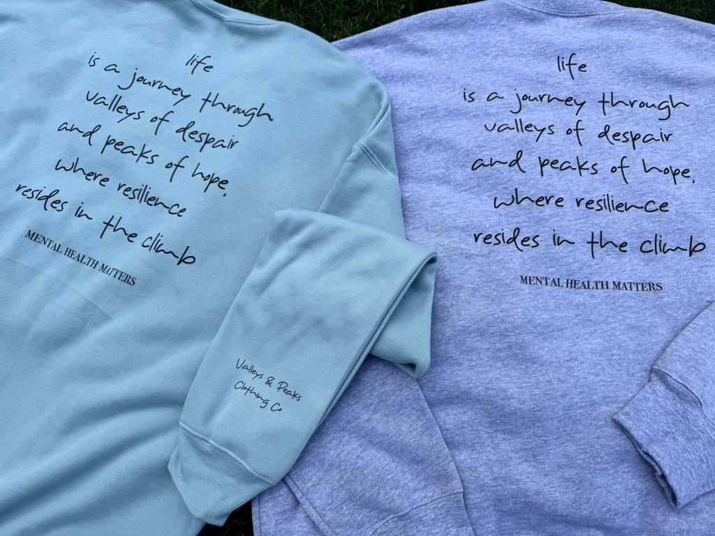 Life is Valleys & Peaks - Mental Health Awareness Month Crew Sweatshirt